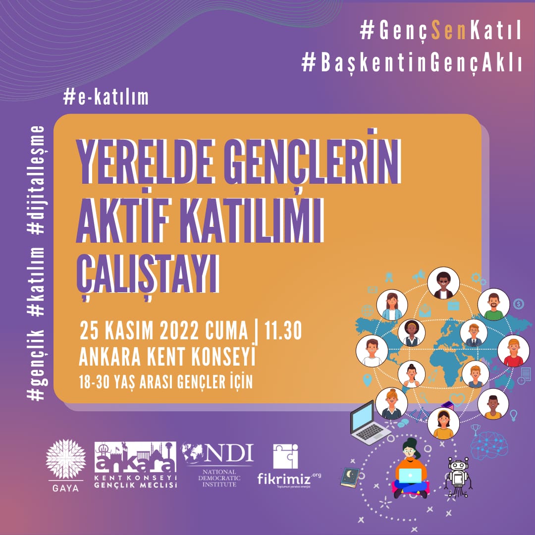Yerelde Gençlerin Aktif Katılımı Çalıştayı”na davetlisiniz.