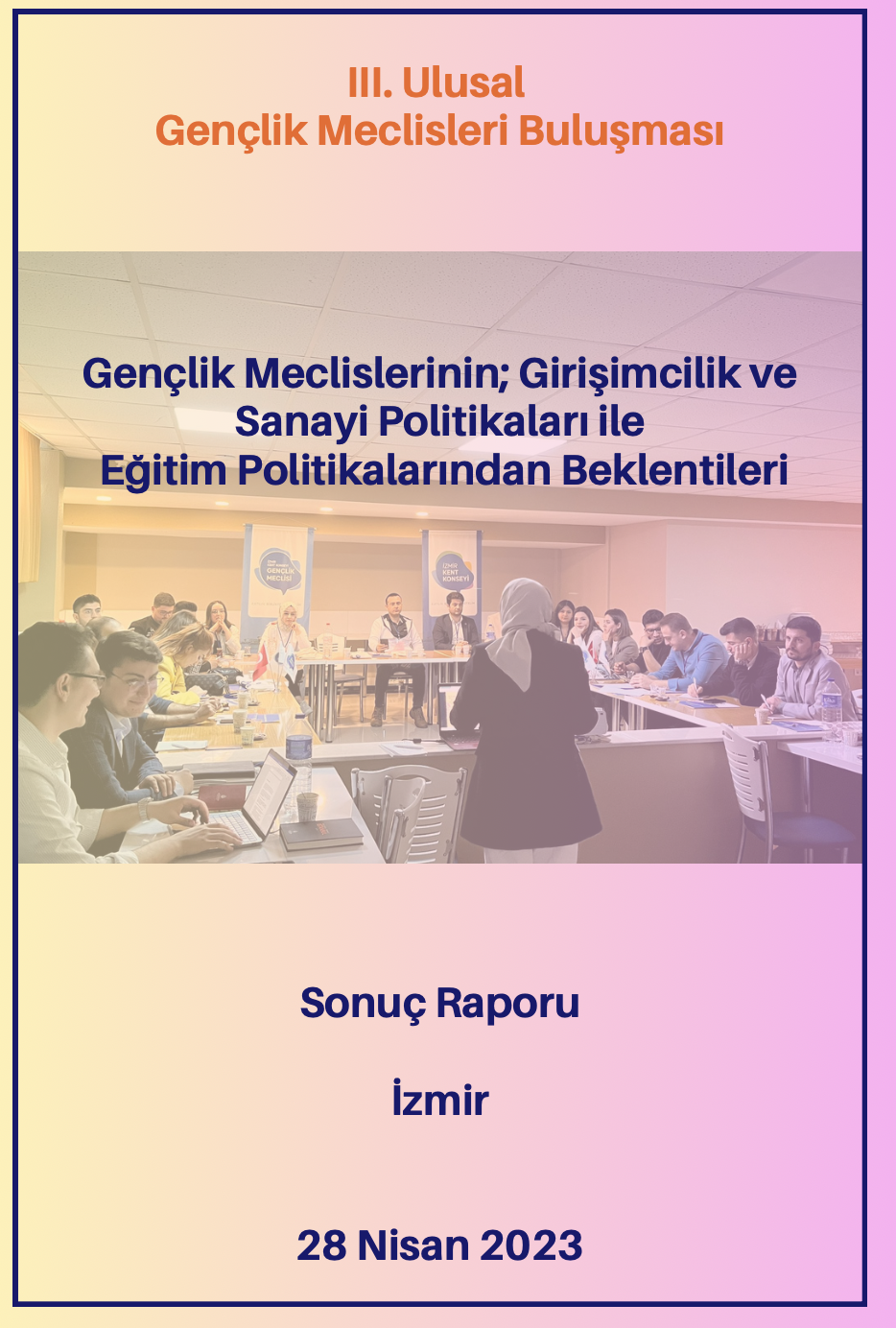 III. Ulusal Gençlik Meclisleri Buluşması Sonuç Raporu Yayınlandı